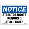 Signmission OSHA Sign, Steel Toe Boots Required All Times, 14in X 10in Rigid Plastic, 14" W, 10" H, Landscape OS-NS-P-1014-L-18452